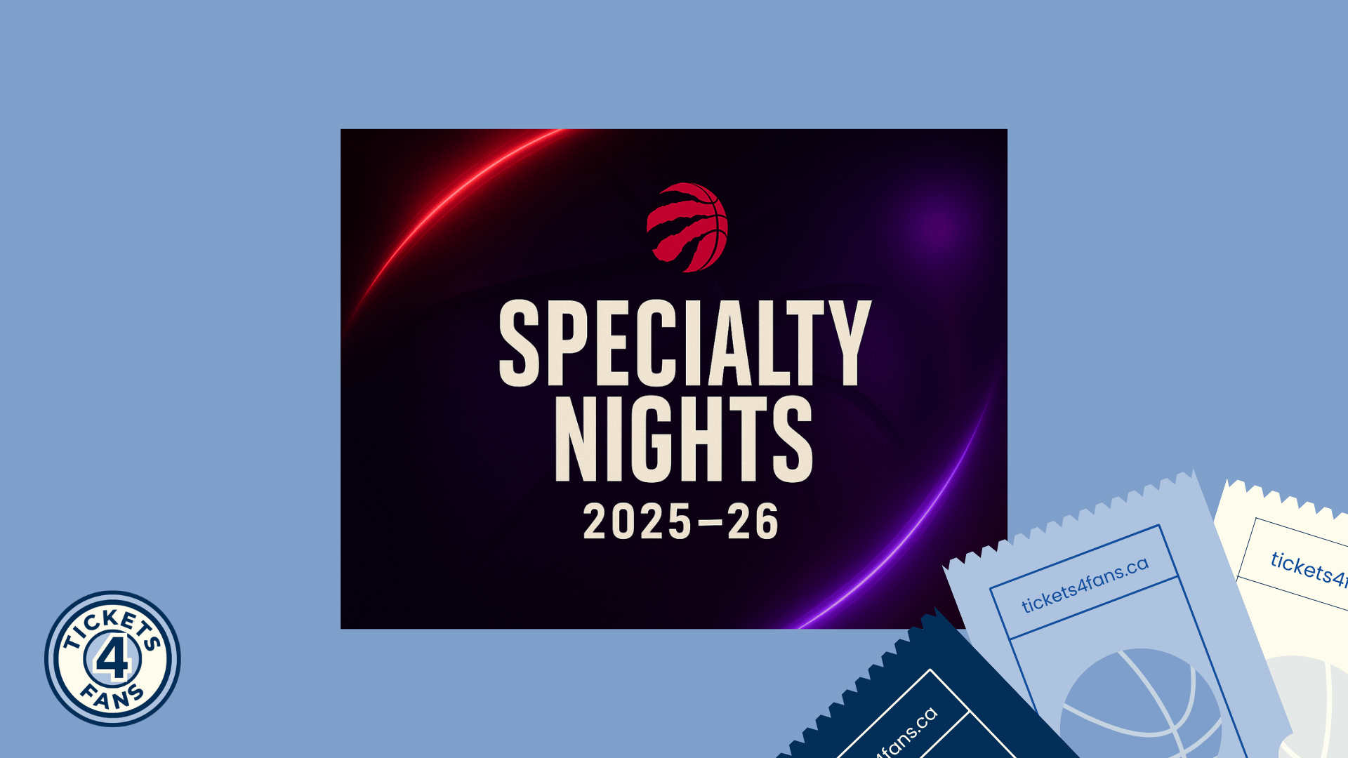 Promotional image announcing the Toronto Raptors Specialty Nights 2025–26 season. The design showcases the Raptors claw logo and glowing purple-red arcs on a dark background, paired with Tickets4Fans.ca branding and overlapping illustrated tickets along the bottom edge.