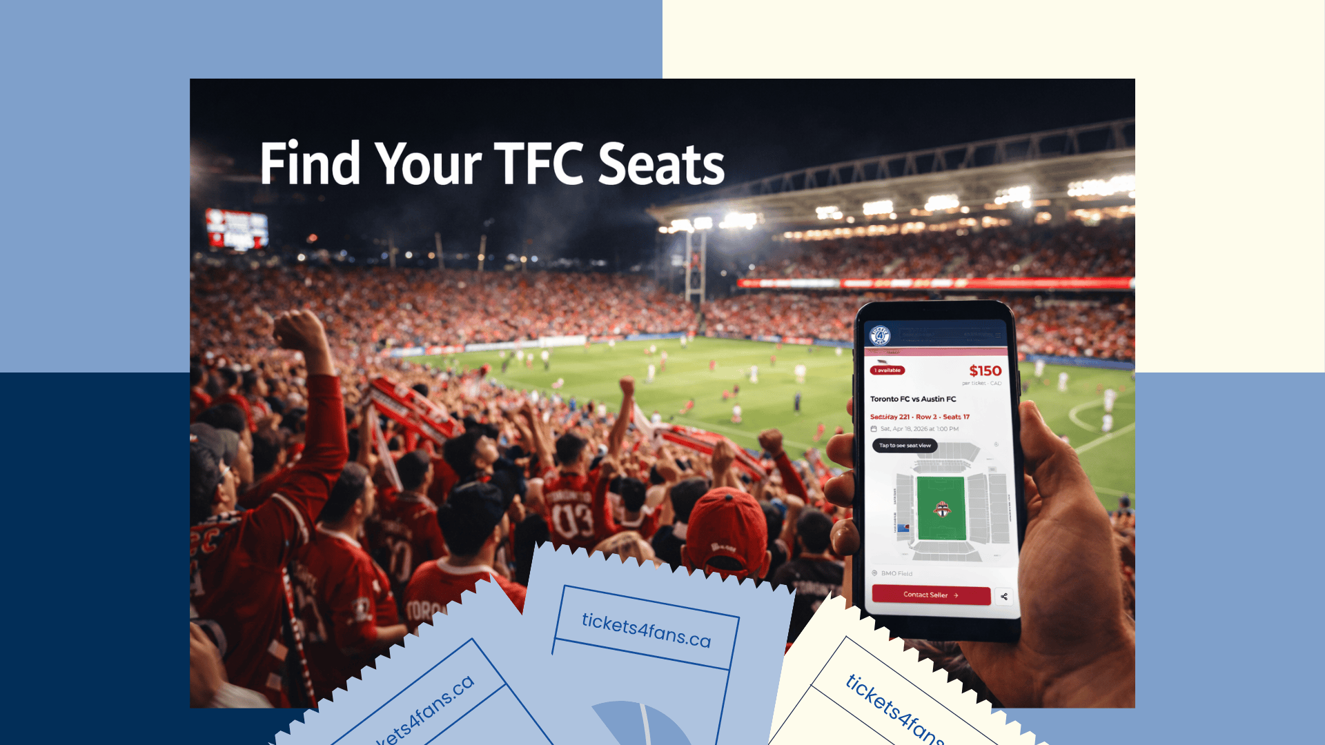 BMO Field at night — a sea of Toronto FC fans in red cheering, with a hand holding a smartphone showing a Tickets 4 Fans listing in the foreground and the stadium and pitch brightly lit; headline space reads “Find Your TFC Seats.”