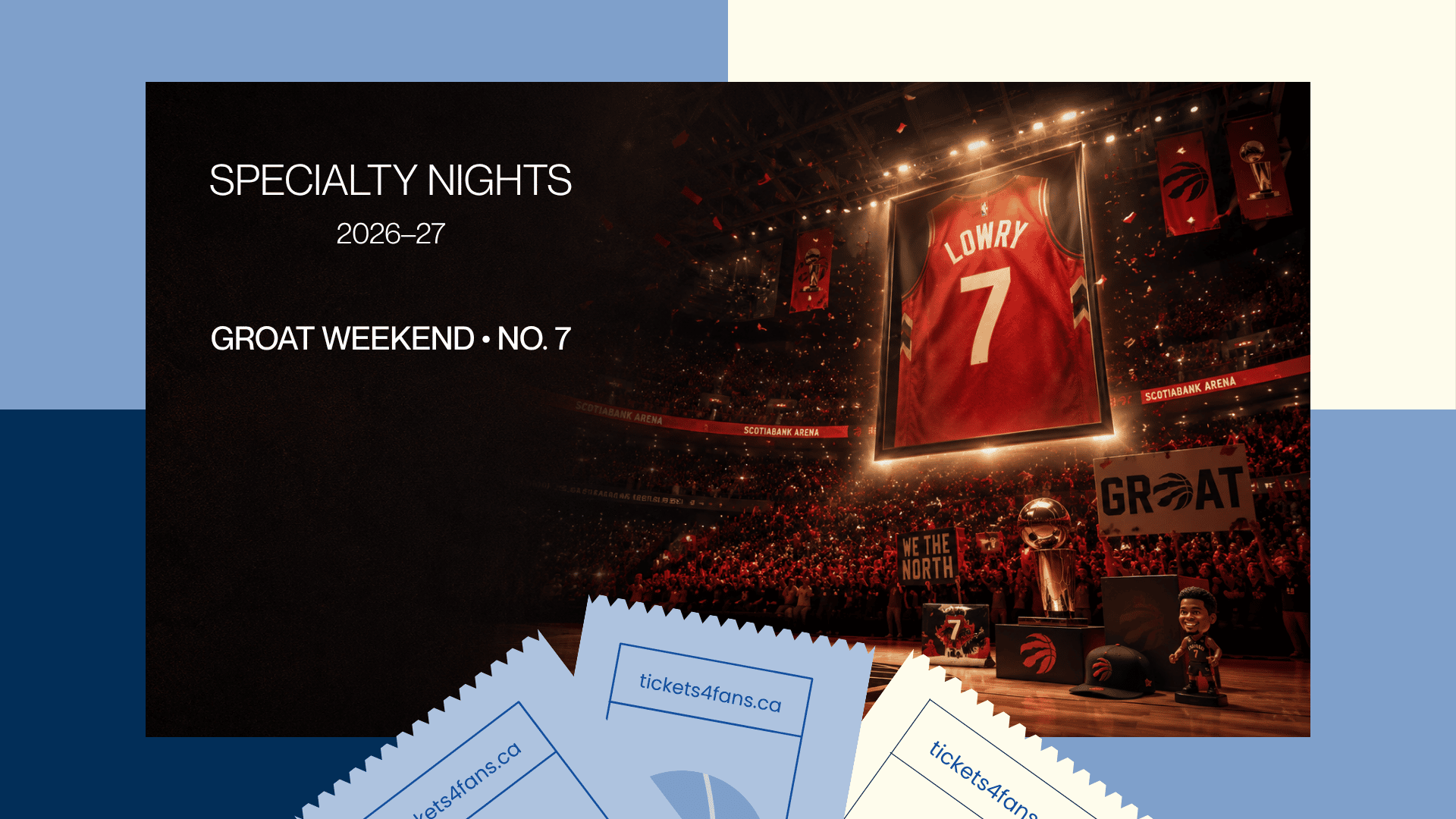 A premium promotional graphic for the Toronto Raptors’ 2026–27 Specialty Nights. The left side is mostly dark and open for text, with white headline copy reading “SPECIALTY NIGHTS,” “2026–27,” and “GROAT WEEKEND • NO. 7.” The right side shows a dramatic, warmly lit Scotiabank Arena scene filled with cheering fans, confetti, and celebratory red lighting. A large red No. 7 jersey with the name “LOWRY” hangs prominently above the court as the central focal point, surrounded by subtle championship-style visual details. Along the bottom edge, illustrated Tickets 4 Fans ticket stubs overlap the design, reinforcing the promotional theme and leaving a clean, editorial look.